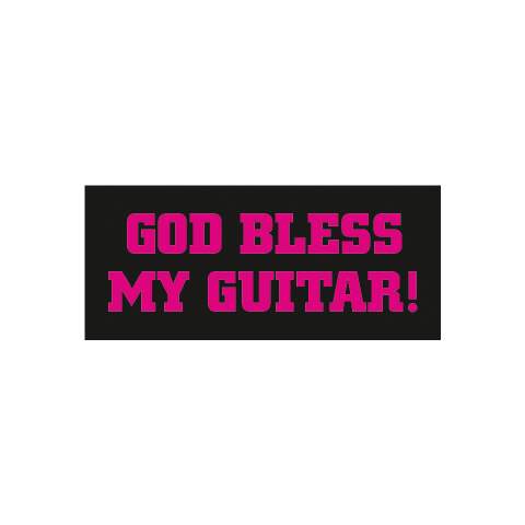 God bless my Guitar