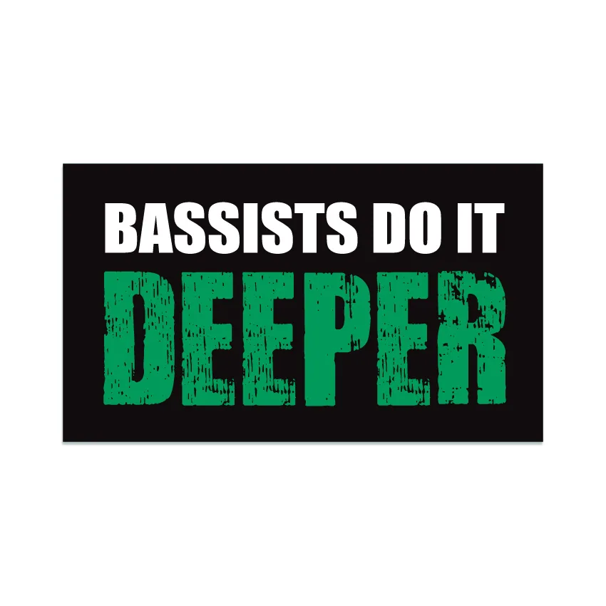 Bassists do it deeper