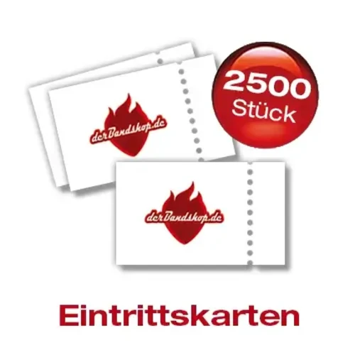 Eintrittskarten - 2.500 Stück