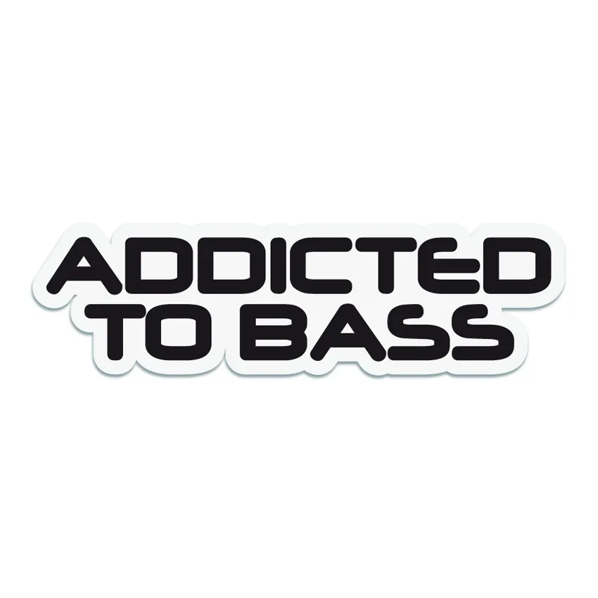 Addicted to Bass
