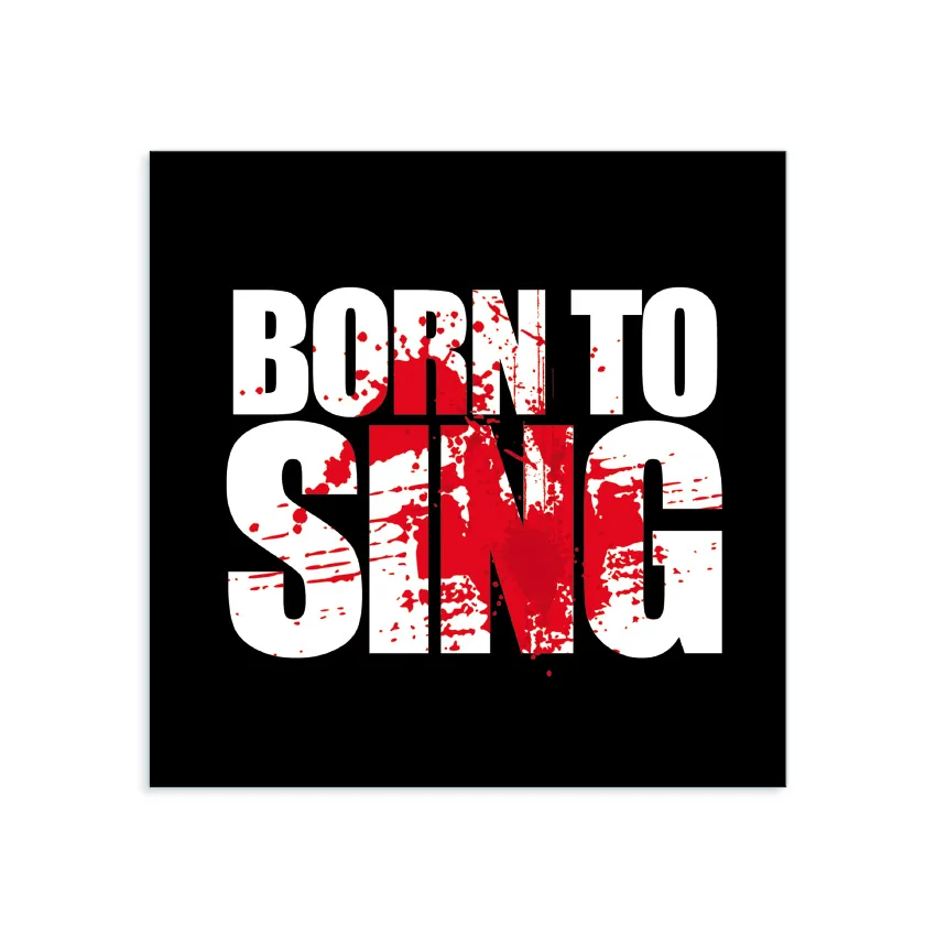 Born to sing