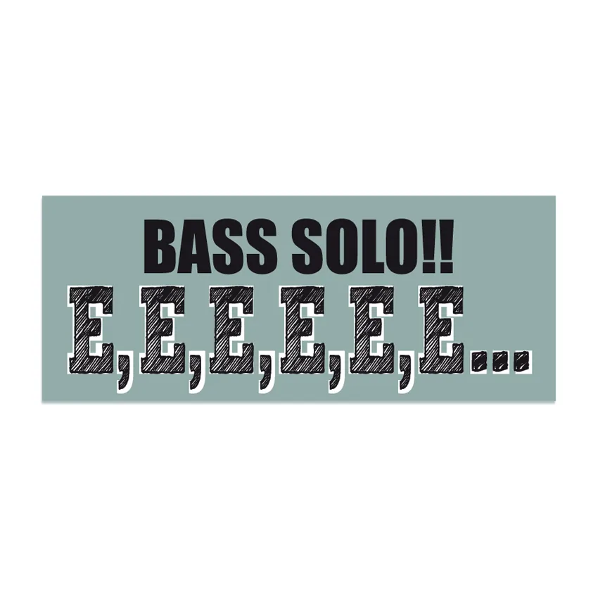 Bass Solo!! E,E,E,E,E,E ...