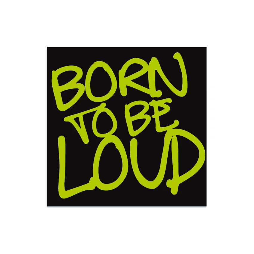 Born to be Loud! - black