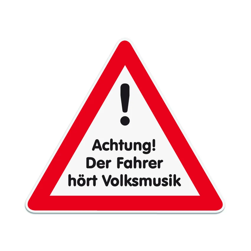 Achtung! Der Fahrer hört Volksmusik! Aufkleber